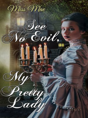 cover image of See No Evil, My Pretty Lady